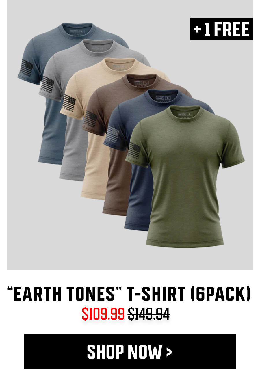 "EARTH TONES" T-SHIRT (6PACK) - $1O9.99 - SHOP NOW >