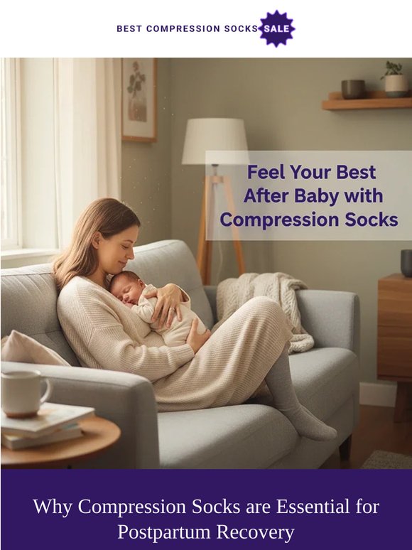 How Compression Socks Can Speed Up Your Postpartum Recovery 🌸
