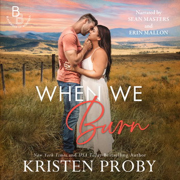 When We Burn by Kristen Proby