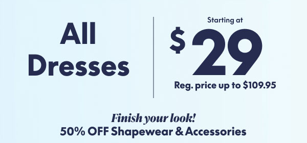 Dresses starting at $29