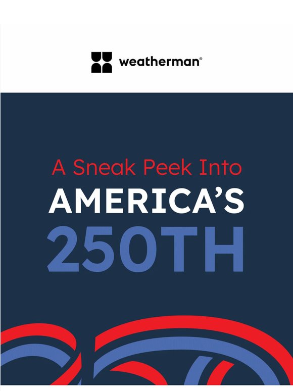 A Sneak Peek Into America’s 250th