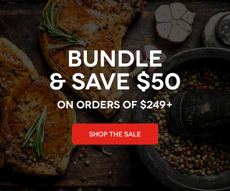 BUNDLE & SAVE $50 On Orders Of $249+  SHOP THE SALE
