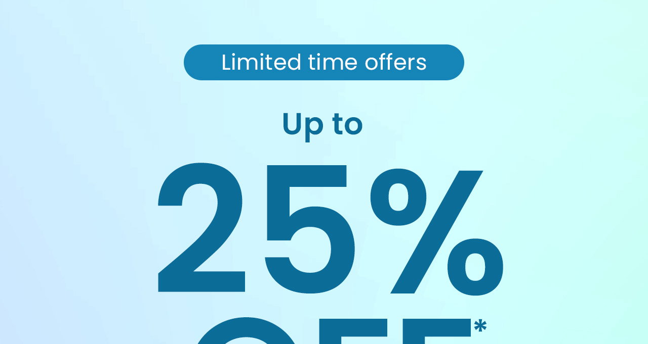Limited-time offers. Up to 25% off.* Treat yourself to savings on wellness and self-care essentials. Shop now.