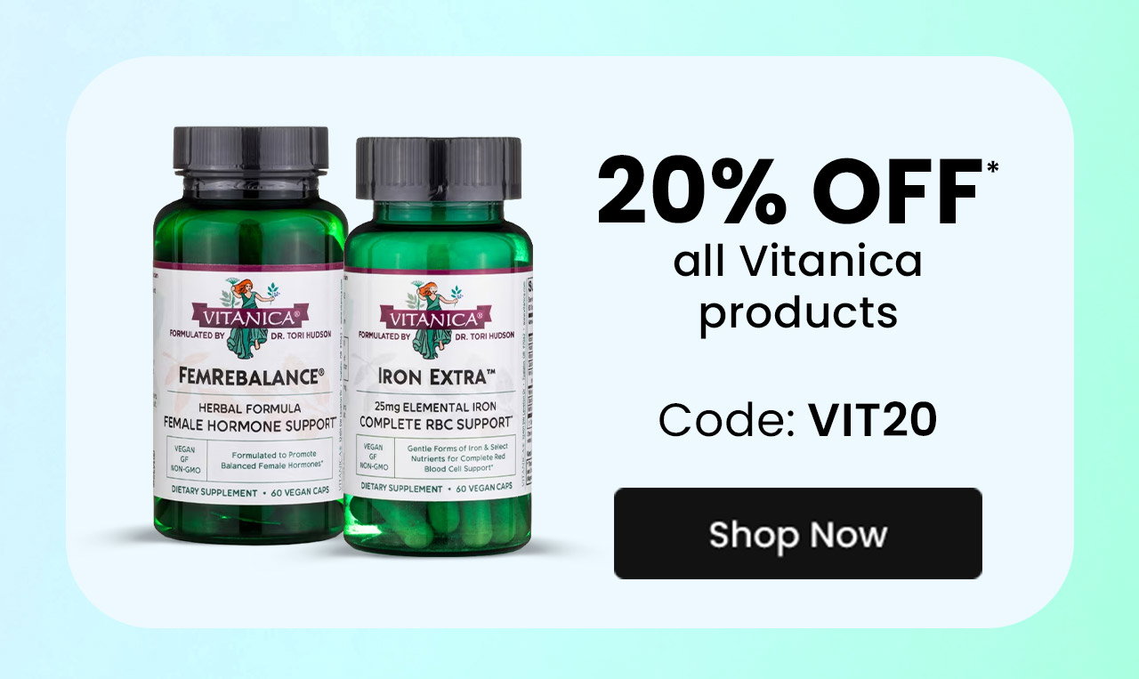 Vitanica: 20% off* all Vitanica products. Use code: VIT20. Shop now.