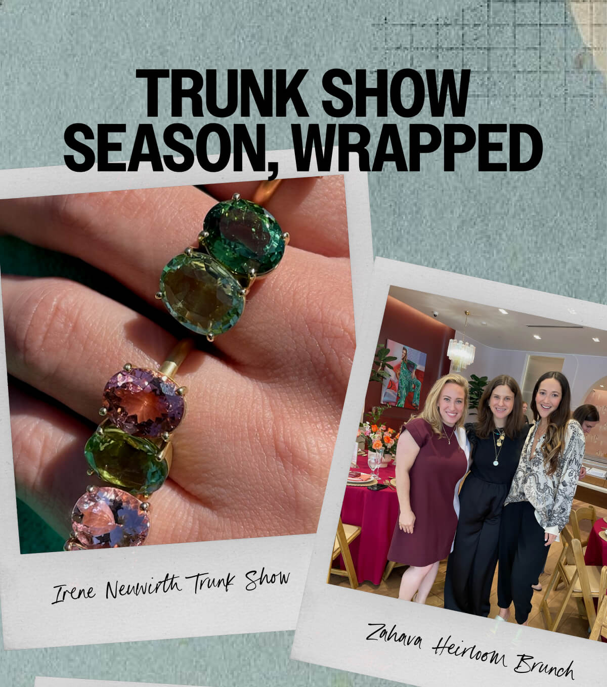 Trunk show season, wrapped