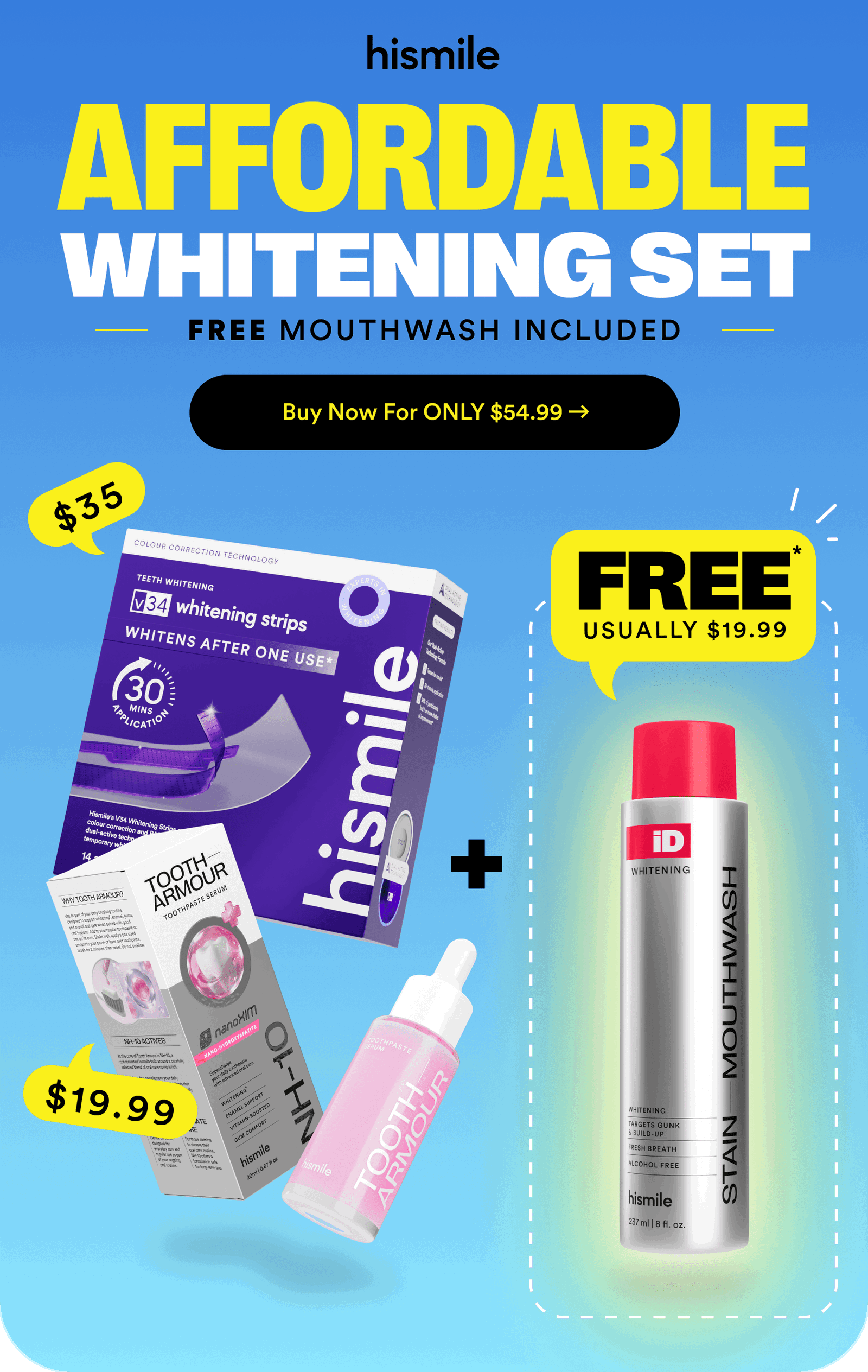 AFFORDABLE WHITENING SET. FREE MOUTHWASH INCLUDED. Buy Now for ONLY $54.99.