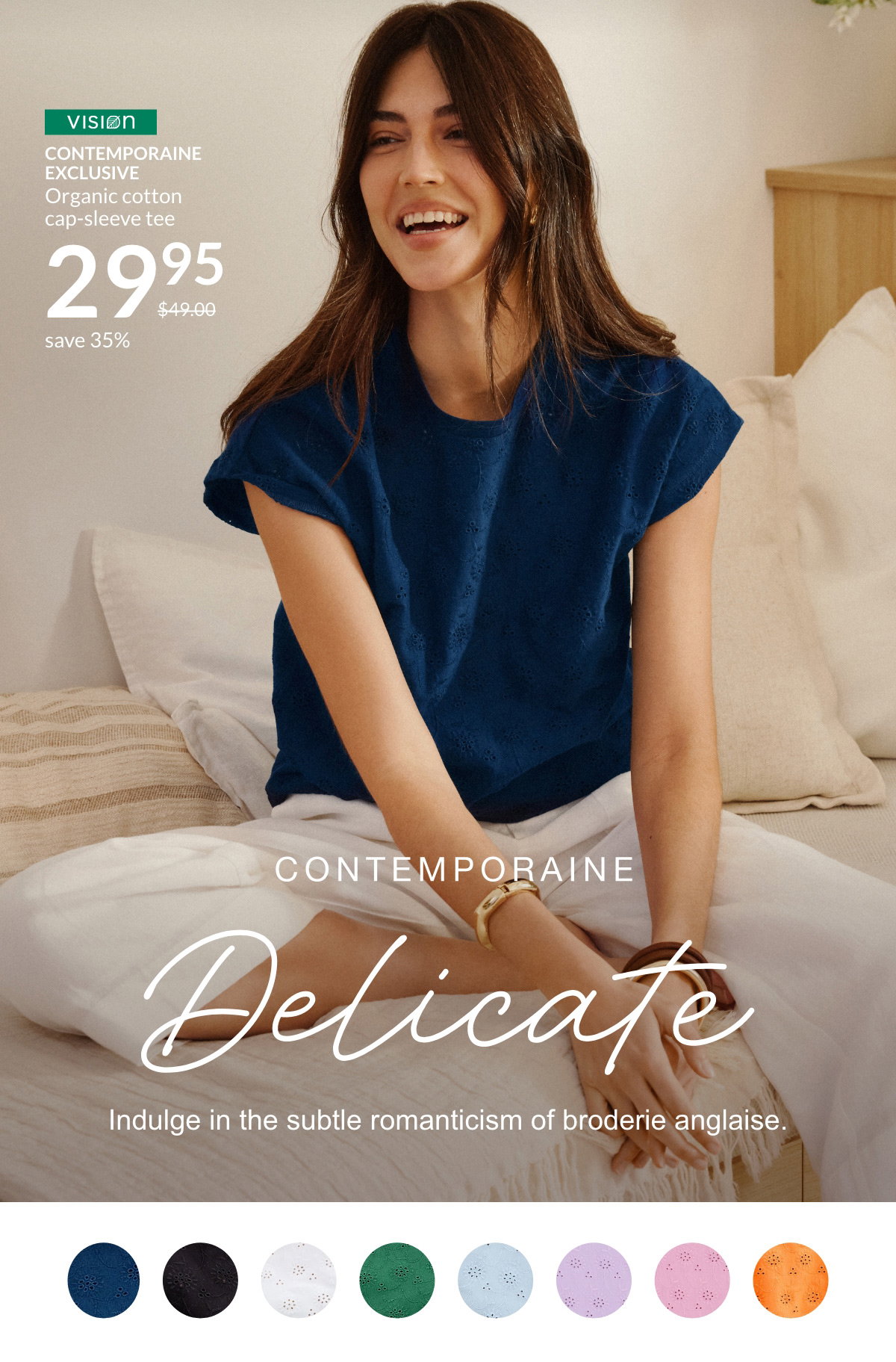 Delicate. Indulge in the subtle romanticism of broderie anglaise. Organic cotton cap-sleeve tee at 29.95$ instead of 49$. Color dots.