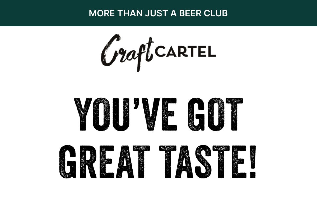 You've Got Great Taste!