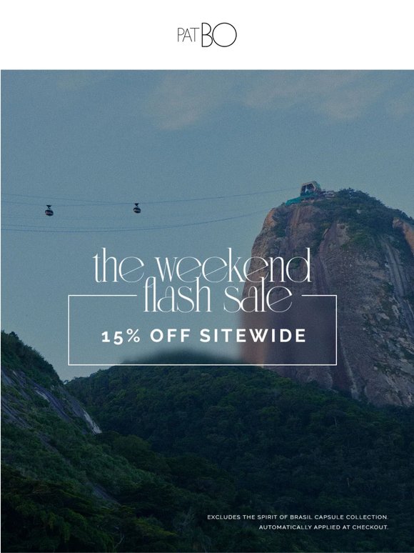 THE WEEKEND FLASH SALE IS HERE