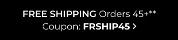 Free Shipping Order $45+ | Code: FRSHIP45
