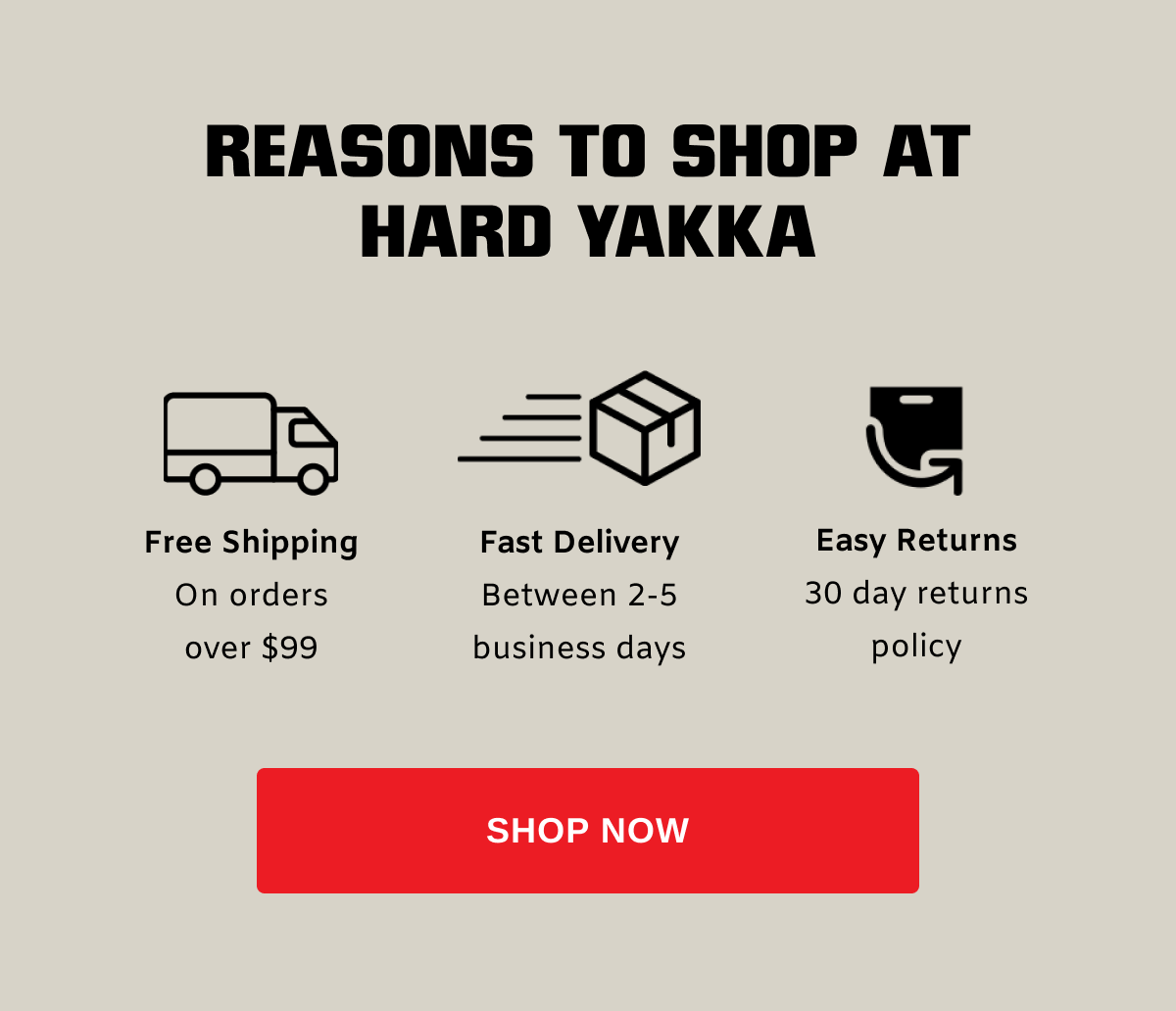 REASONS TO SHOP AT HARD YAKKA