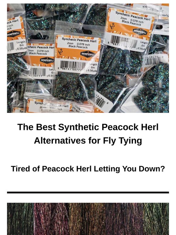 The Best Synthetic Peacock Herl Alternatives For Fly Tying
