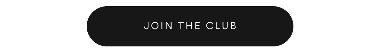 JOIN THE CLUB