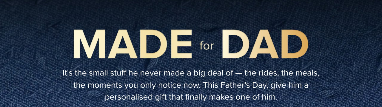 Made for Dad