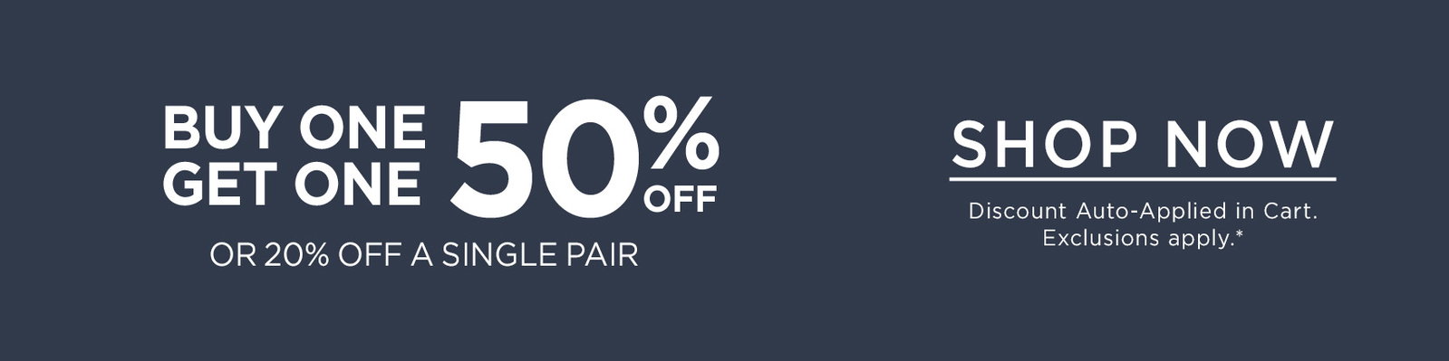 Buy One Get One 50% Off OR 20% Off A Single Pair