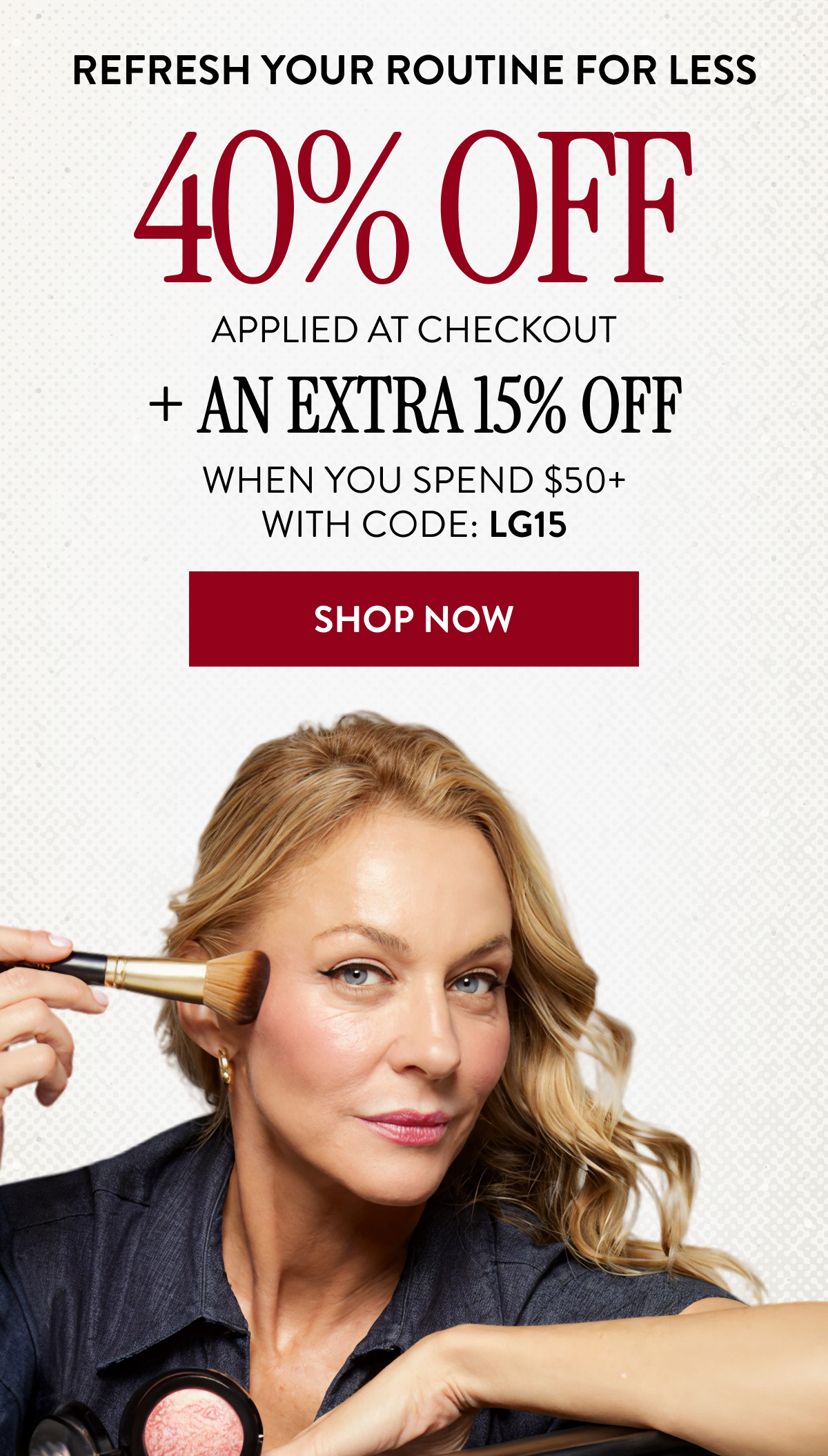 40% Off Applied At Checkout | + An Extra 15% Off | When You Spend $50+ | With Code: LG15 | Shop Now