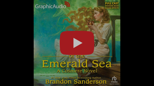 Secret Projects 1: Tress of the Emerald Sea by Brandon Sanderson (GraphicAudio Sample 1)