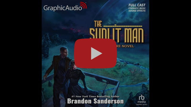 Secret Projects 4: The Sunlit Man: A Cosmere Novel by Brandon Sanderson (Graphic Audio Sample 3)