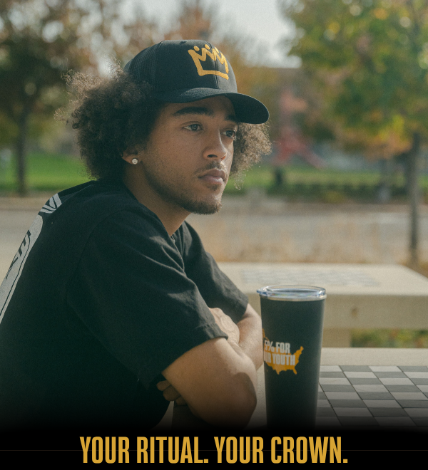 YOUR RITUAL. YOUR CROWN.
