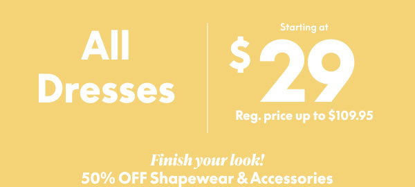 Dresses starting at $29