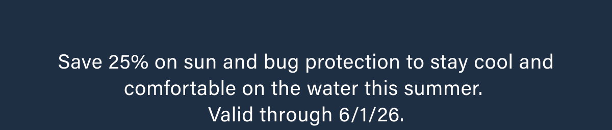 Save 25% On Sun And Bug Protection