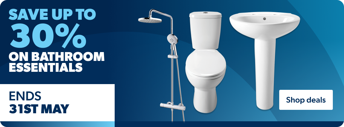 Save up to 30% on bathroom essentials | Ends 31st May 2026