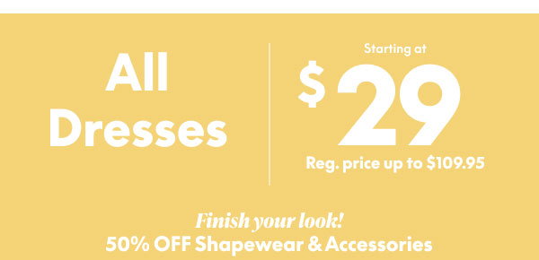 Dresses starting at $29