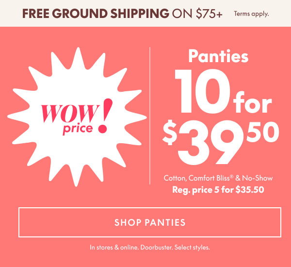 Panties 10 for $39.50