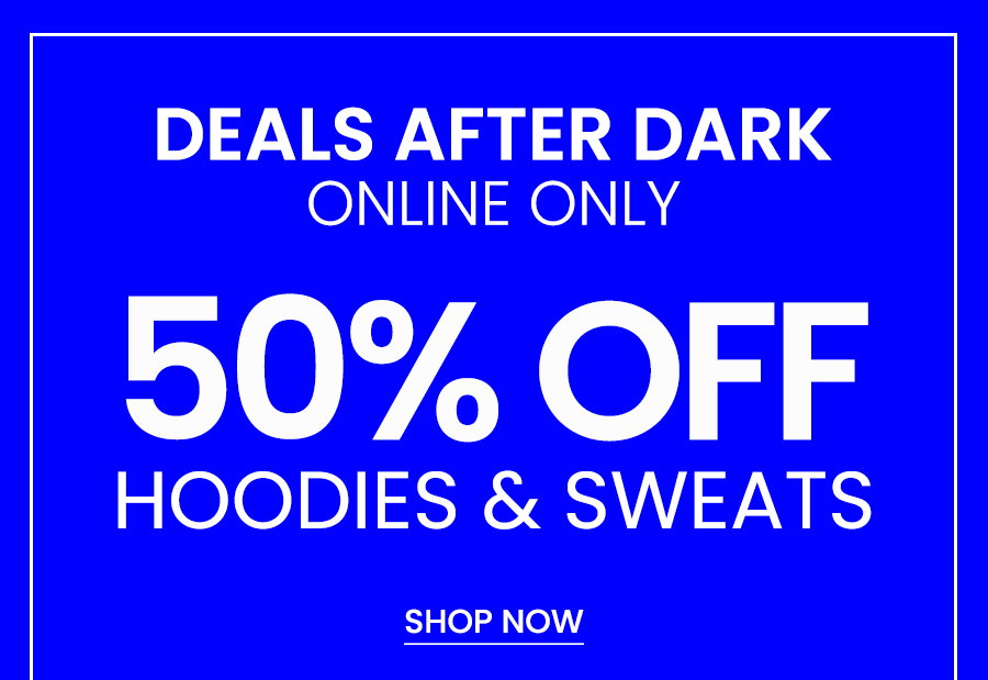 50% off Hoodies and Sweats