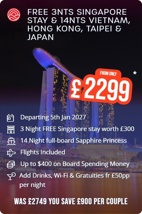 Free 3nts Singapore Stay & 14nts Vietnam, Hong Kong, Taipei & Japan – Smart Holiday promotional image. From £2,299 Includes: Departing 5th Jan 2027, 3 Night FREE Singapore stay worth £300, 14 Night full-board Sapphire Princess, Flights Included, Up to $400 on Board Spending Money, Add Drinks, Wi-Fi & Gratuities fr £50pp per night. WAS £2749 YOU SAVE £900 PER COUPLE