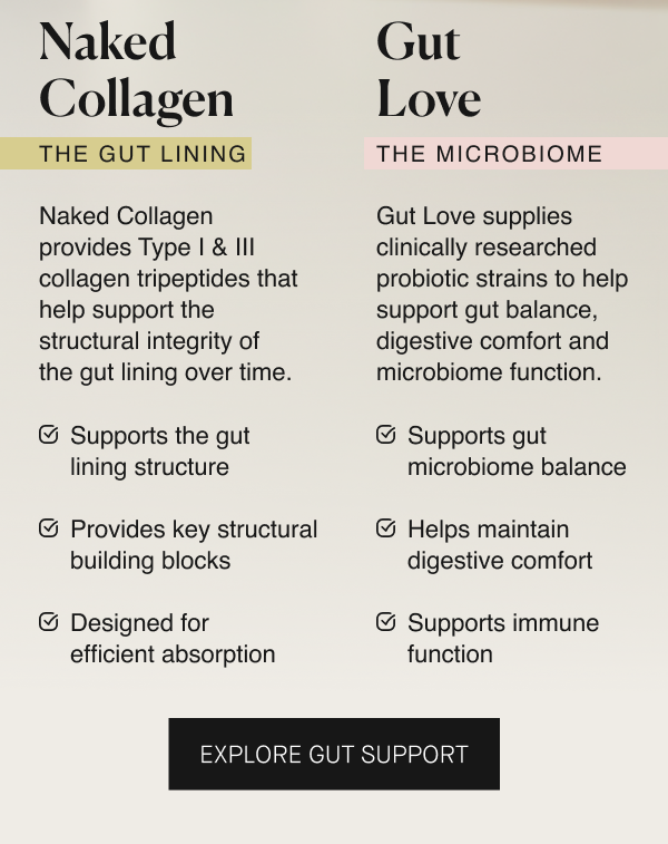 Gut Love and Naked Collagen paired together for microbiome and gut lining support