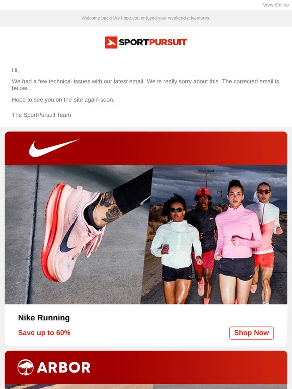 Sorry we messed up - Up to 79% Off: Nike Running | Arbor Skateboards & Apparel | Trending Sunglasses | Ramatuelle - Price Drop | Fundango