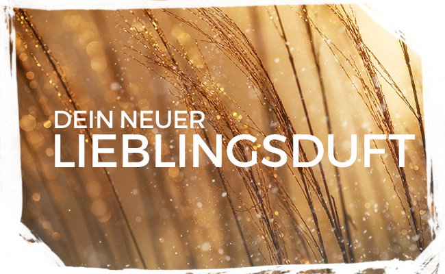 Dein neuer Lieblingsduft
