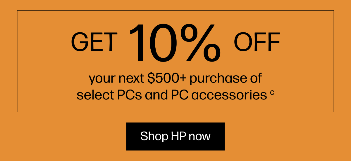 Get 10% off your next $500+ purchase of select PCs and PC accessories (c)