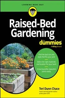 Raised-Bed Gardening For Dummies, by Teri Dunn Chace