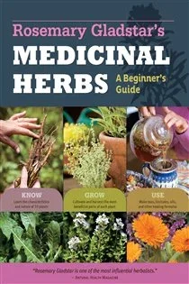 Rosemary Gladstar's Medicinal Herbs: A Beginner's Guide, by Rosemary Gladstar