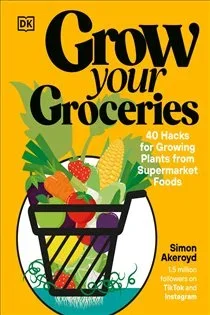 Grow Your Groceries, by Simon Akeroyd