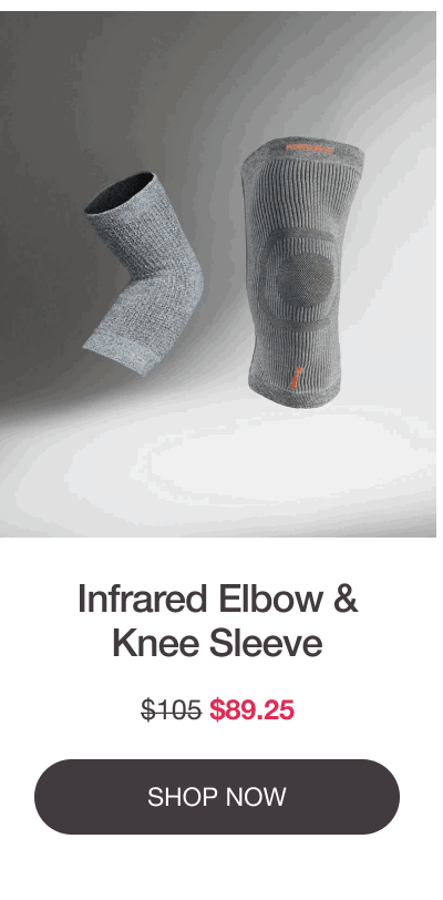 Infrared Elbow & Knee Sleeve - NOW $89.25 - [SHOP NOW]