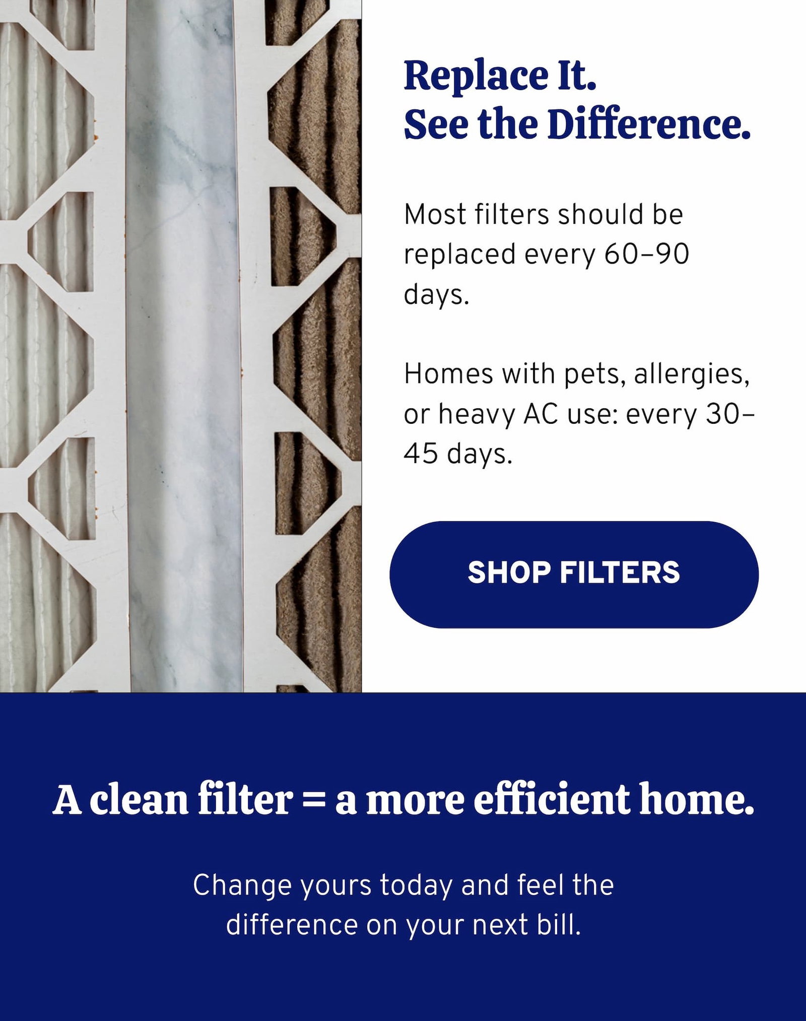 Replace your filter and see the difference.