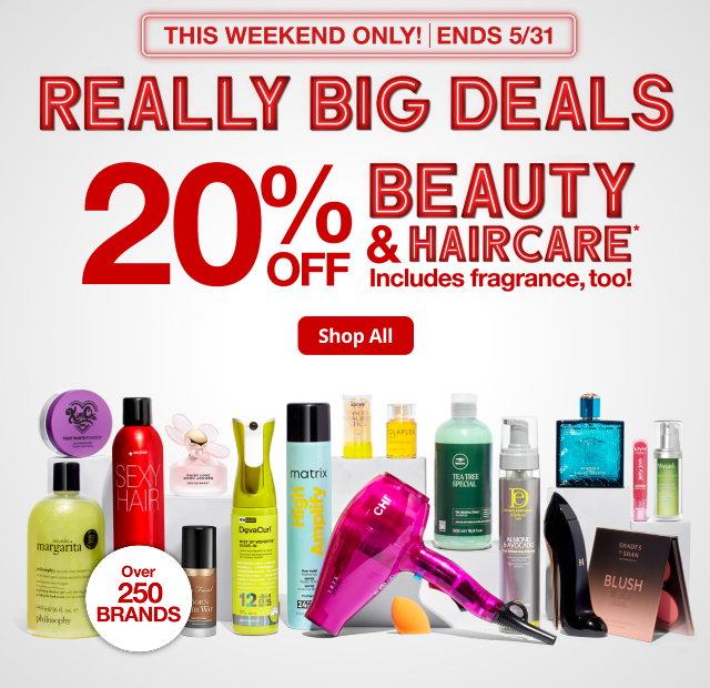 REALLY BIG DEALS | 20% BEAUTY & HAIRCARE* | Includes Fragrance, too! | Shop All