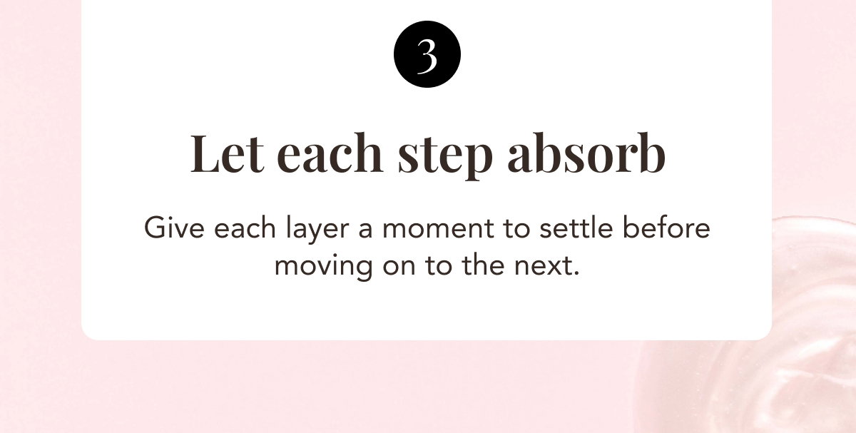 Let Each Step Absorb - Give Each Layer A Moment To Settle Before Moving