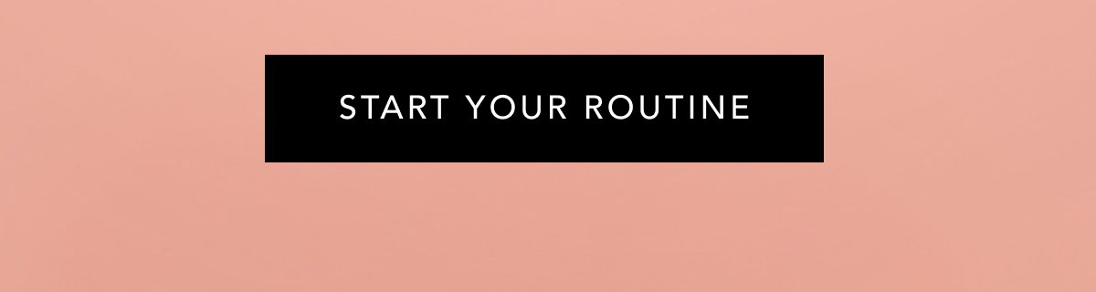 Start Your Routine