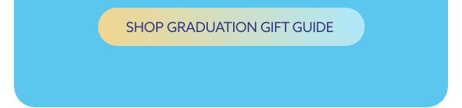 A blue text card. Shop Graduation Gift Guide.