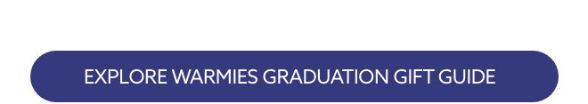Shop Warmies Graduation Gift Guide.