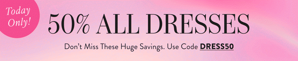 50% Off All Dresses