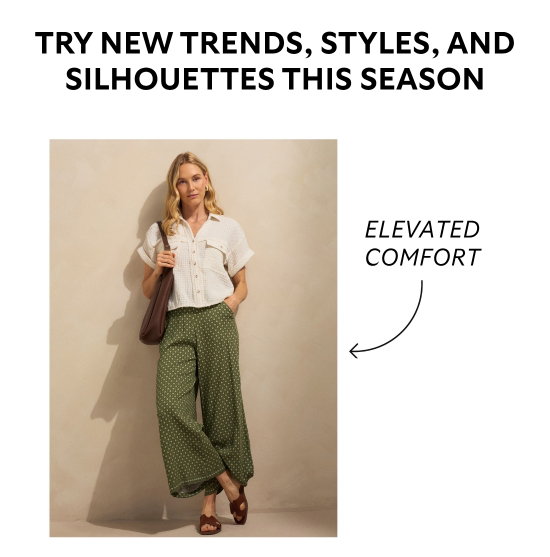 Try new trends, styles and silhouettes this season.