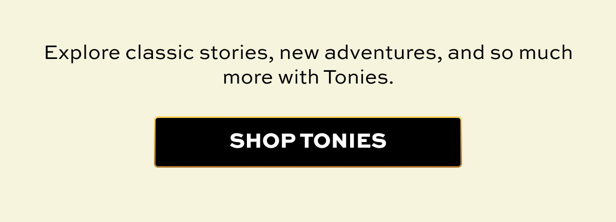 Explore classic stories, new adventures, and so much more with Tonies. | Shop Tonies
