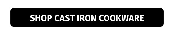 Shop Cast Iron Cookware