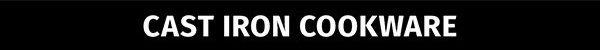 Shop Cast Iron Cookware