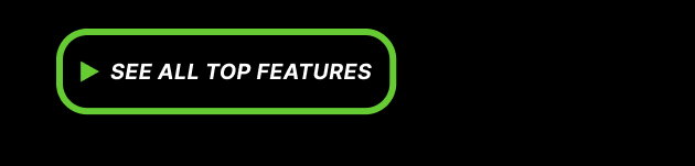 See all Top Features